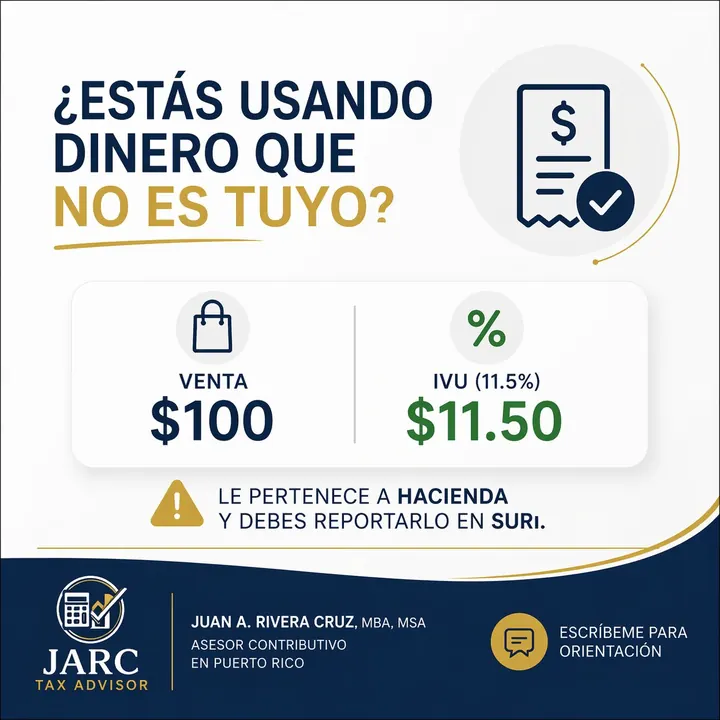 Material informativo de JARC Tax Advisor: el IVU que cobras le pertenece a Hacienda y debes reportarlo en SURI